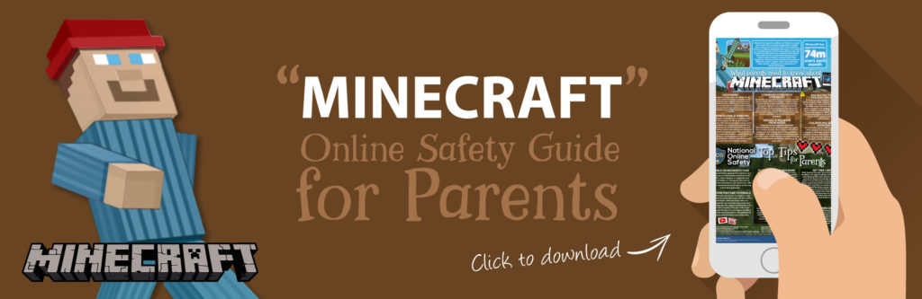 Minecraft-Online-Safety-Parents-Guide-Web-Image-121118-V1-1024x333-1
